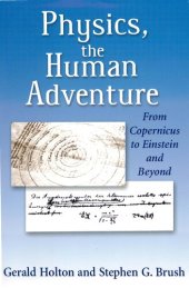 book Physics: The Human Adventure - From Copernicus to Einstein and Beyond