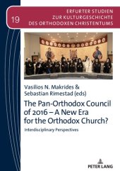 book The Pan-Orthodox Council of 2016 – A New Era for the Orthodox Church?: Interdisciplinary Perspectives