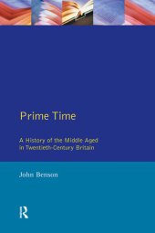 book Prime Time: A History of the Middle Aged in Twentieth-Century Britain