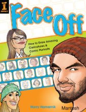 book Face Off: How to Draw Amazing Caricatures & Comic Portraits