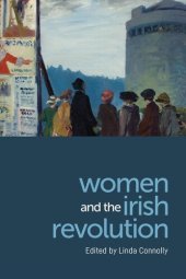 book The Irish Women’s Movement: From Revolution to Devolution