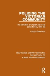 book Policing the Victorian Community: The Formation of English Provincial Police Forces, 1856-80