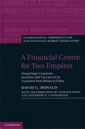 book A Financial Centre for Two Empires: Hong Kong's Corporate, Securities and Tax Laws in its Transition from Britain to China