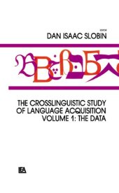 book The Crosslinguistic Study of Language Acquisition, Volume 1: The Data