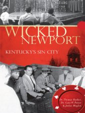 book Wicked Newport: Kentucky's Sin City