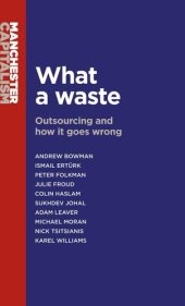 book What a waste: Outsourcing and how it goes wrong