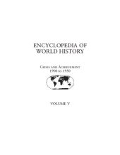 book Encyclopedia of World History: Volume V - Crisis and Achievement 1900 to 1950