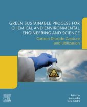 book Green Sustainable Process for Chemical and Environmental Engineering and Science: Carbon Dioxide Capture and Utilization