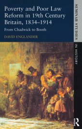 book Poverty and Poor Law Reform in Nineteenth-Century Britain, 1834-1914: From Chadwick to Booth