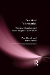 book Practical Visionaries: Women, Education and Social Progress, 1790-1930