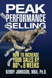 book Peak Performance Selling: How to Increase Your Sales by 80% in 8 Weeks