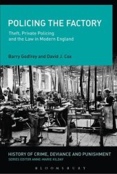 book Policing the Factory: Theft, Private Policing and the Law in Modern England