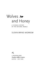 book Wolves and Honey: A Hidden History of the Natural World