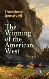 book The Winning of the American West (All 4 Volumes)