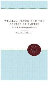 book William Tryon and the Course of Empire: A Life in British Imperial Service