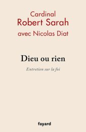 book Dieu ou rien : Entretien sur la foi