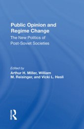 book Public Opinion And Regime Change: The New Politics Of Post-soviet Societies