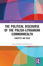 book The Political Discourse of the Polish-Lithuanian Commonwealth: Concepts and Ideas