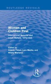 book Women and Children First: International Maternal and Infant Welfare, 1870-1945