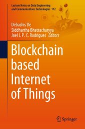 book Blockchain based Internet of Things (Lecture Notes on Data Engineering and Communications Technologies, 112)