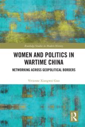 book Women and Politics in Wartime China: Networking Across Geopolitical Borders