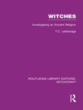 book Witches (RLE Witchcraft): Investigating An Ancient Religion