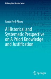 book A Historical and Systematic Perspective on A Priori Knowledge and Justification