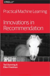 book Practical Machine Learning: Innovations in Recommendation