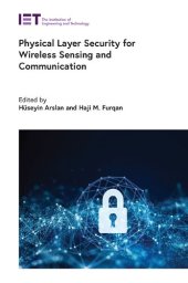 book Physical Layer Security for Wireless Sensing and Communication