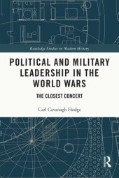 book Political and Military Leadership in the World Wars: The Closest Concert