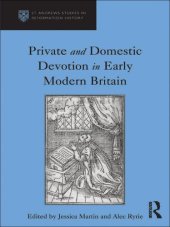 book Private and Domestic Devotion in Early Modern Britain