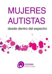 book Mujeres Autistas. Desde dentro del espectro: El autismo femenino visto por las mujeres autistas