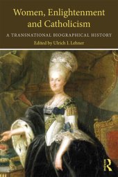 book Women, Enlightenment and Catholicism: A Transnational Biographical History