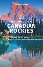 book Lonely Planet Best Road Trips Canadian Rockies 1 (Road Trips Guide)