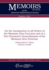 book On the Asymptotics to all Orders of the Riemann Zeta Function and of a Two-Parameter Generalization of the Riemann Zeta Function