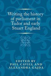 book Writing the history of parliament in Tudor and early Stuart England