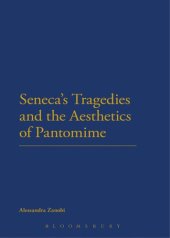 book Seneca's Tragedies and the Aesthetics of Pantomime