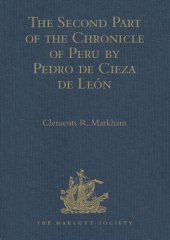 book The Second Part of the Chronicle of Peru by Pedro de Cieza de León