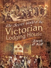 book The Secret World of the Victorian Lodging House