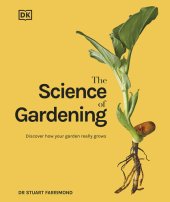 book The Science of Gardening: Discover How Your Garden Really Grows