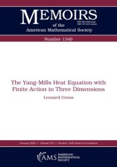 book The Yang-Mills Heat Equation with Finite Action in Three Dimensions