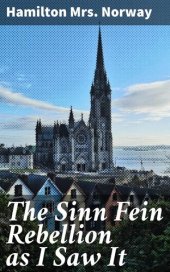 book The Sinn Fein Rebellion as I Saw It.