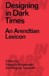 book Designing in Dark Times: An Arendtian Lexicon