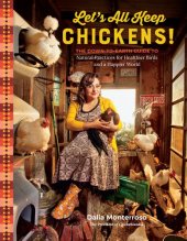 book Let's All Keep Chickens!: The Down-to-Earth Guide, with Natural Practices for Healthier Birds and a Happier World