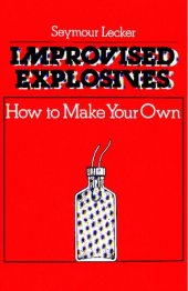 book Improvised Explosives: How To Make Your Own