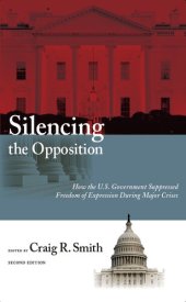 book Silencing the Opposition: How the U.S. Government Suppressed Freedom of Expression During Major Crises