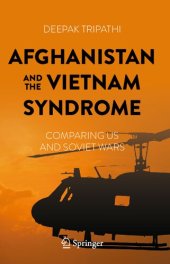 book Afghanistan and the Vietnam Syndrome: Comparing US and Soviet Wars