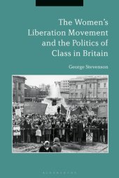 book The Women's Liberation Movement and the Politics of Class in Britain