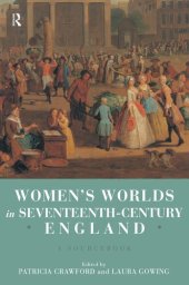 book Women's Worlds in Seventeenth Century England