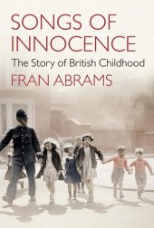 book Songs of Innocence: The Story of British Childhood